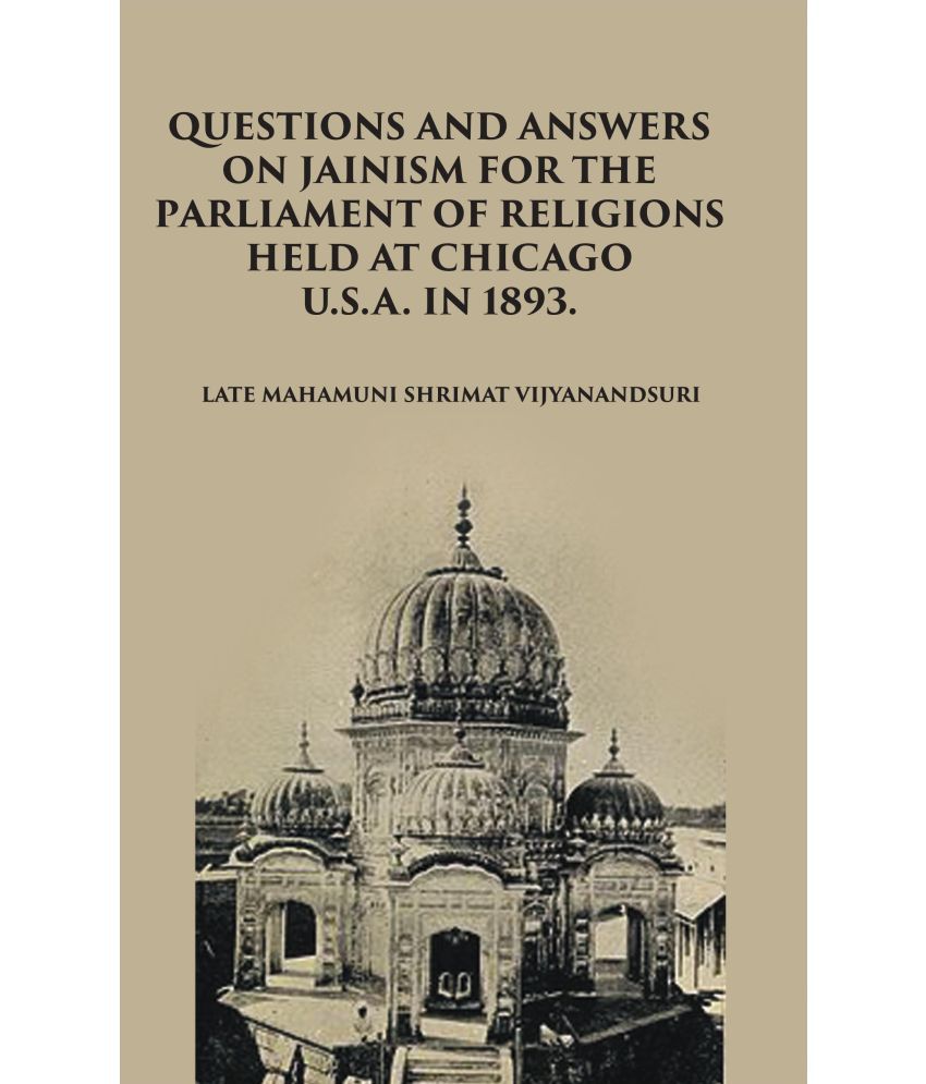     			Question And Answers On Jainism For The Parliament Of Religions Held At Chicago