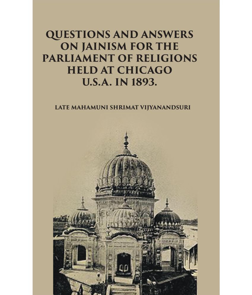     			Question And Answers On Jainism For The Parliament Of Religions Held At Chicago