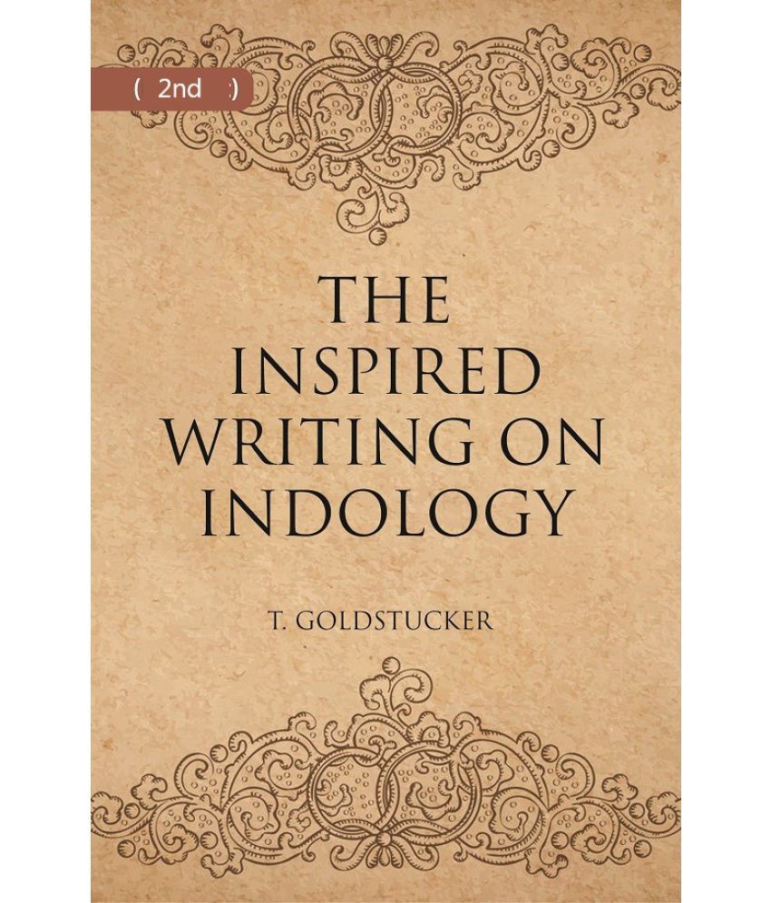     			THE INSPIRED WRITINGS ON INDOLOGY (Literary Remains) Volume 2nd