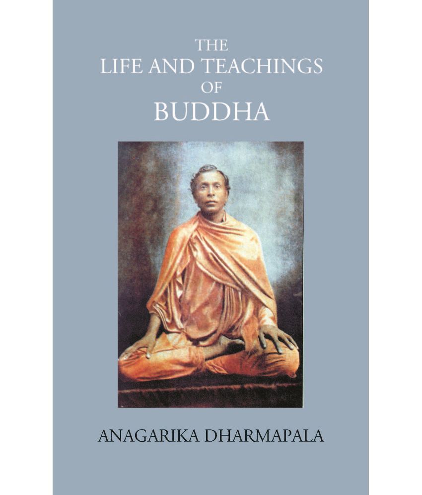     			THE LIFE AND TEACHINGS OF BUDDHA