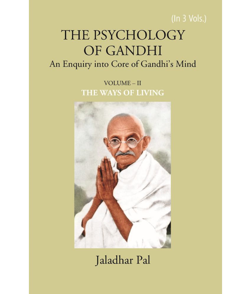     			THE PSYCHOLOGY OF GANDHI: An Enquiry into Core of Gandhi’s Mind (THE WAYS OF LIVING) Volume Vol. 2nd [Hardcover]