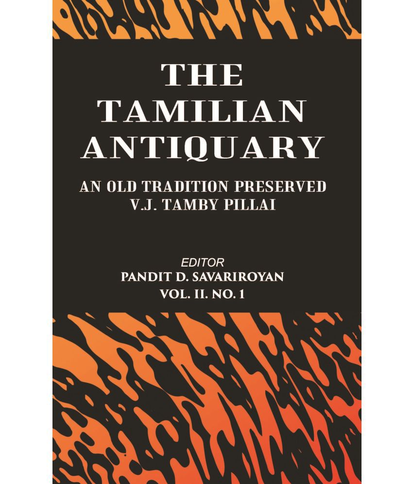     			The Tamilian Antiquary AN OLD TRADITION PRESERVED Volume Vol. 2, No.1