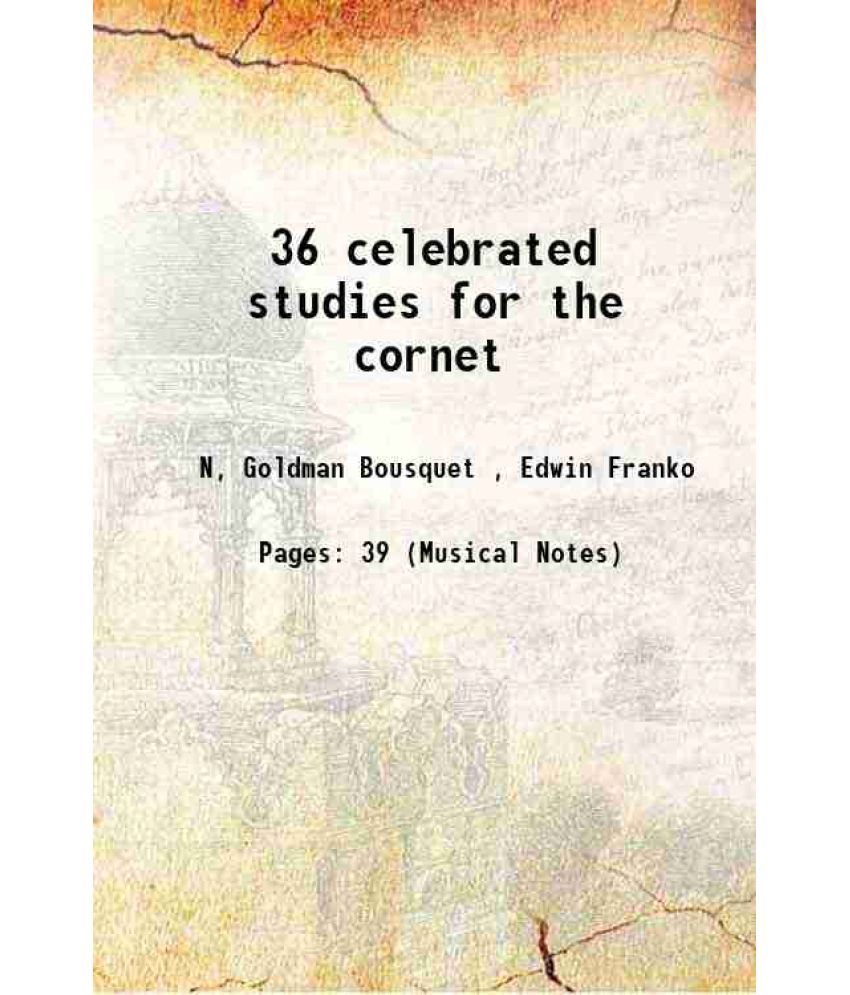     			36 celebrated studies for the cornet 1890 [Hardcover]