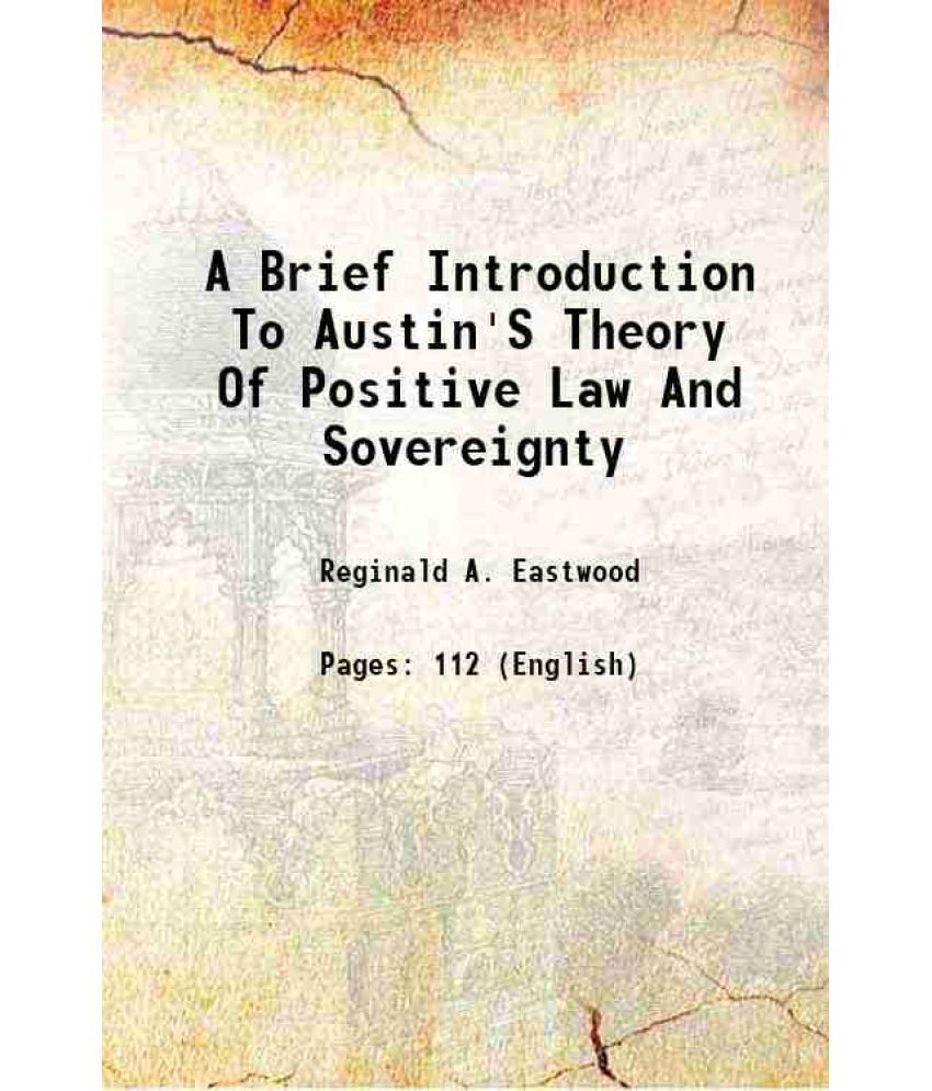     			A Brief Introduction To Austin'S Theory Of Positive Law And Sovereignty 1916 [Hardcover]