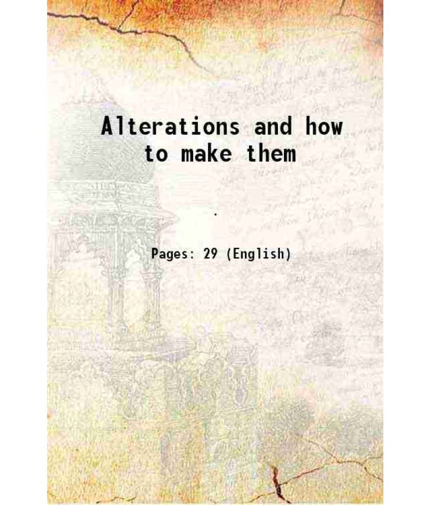     			Alterations and how to make them 1918 [Hardcover]