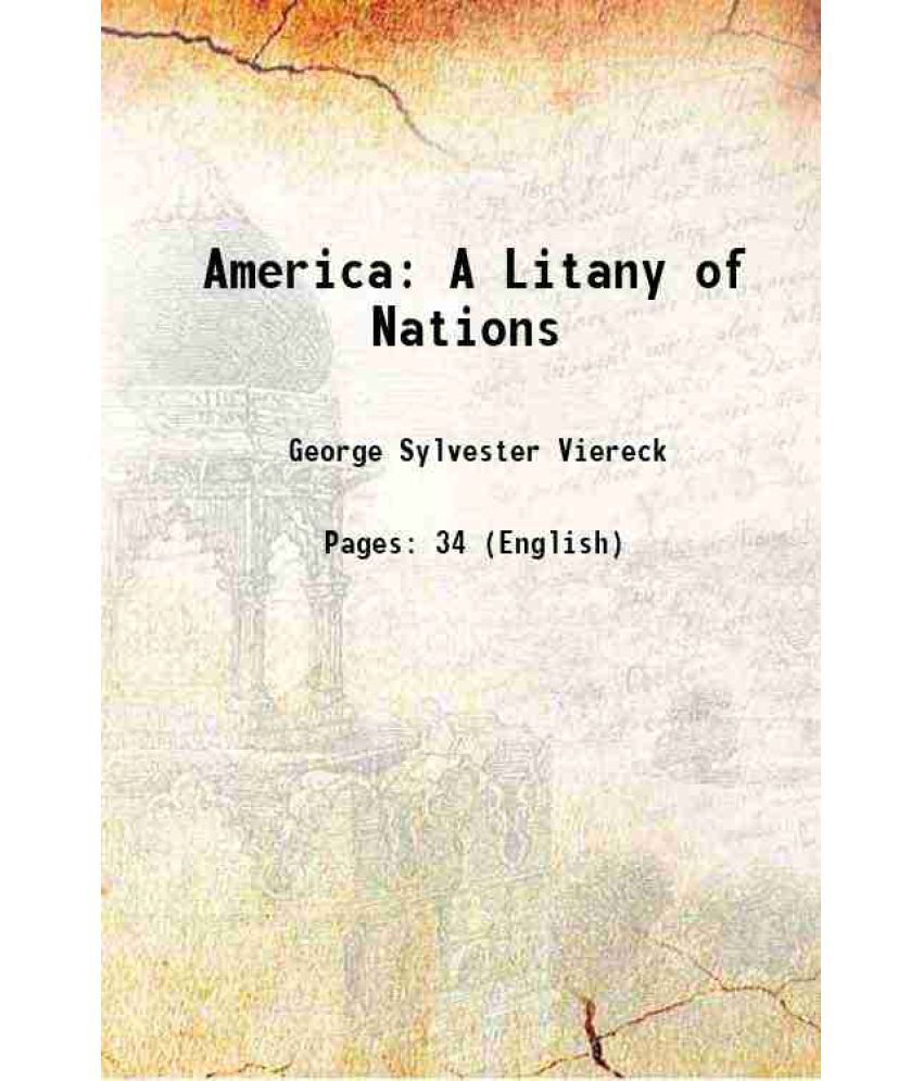     			America A Litany of Nations 1907 [Hardcover]