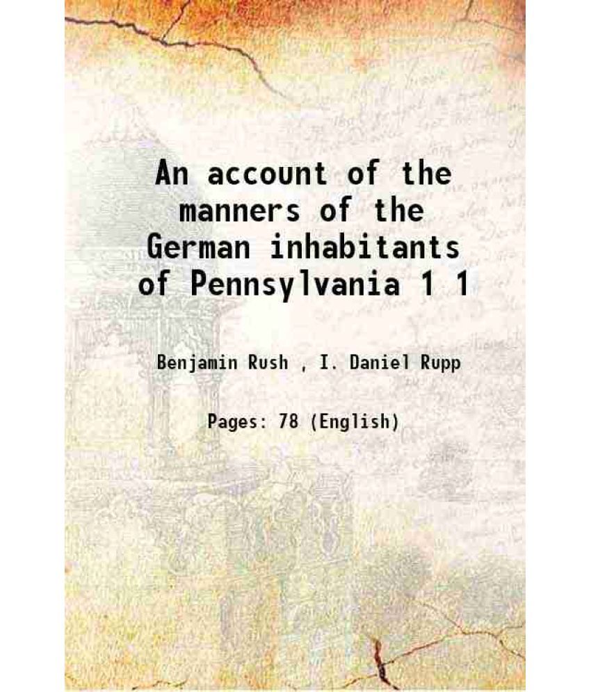     			An account of the manners of the German inhabitants of Pennsylvania Volume 1 1875 [Hardcover]