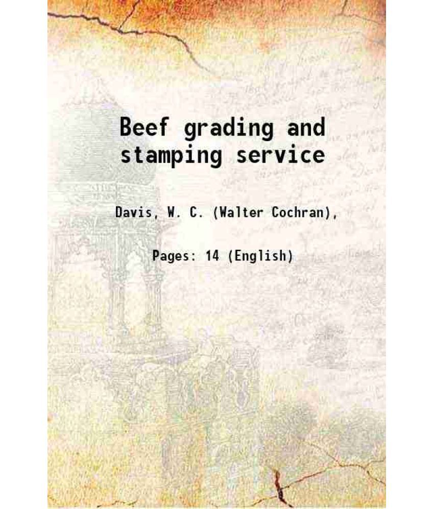     			Beef grading and stamping service Volume no.67 1936 [Hardcover]