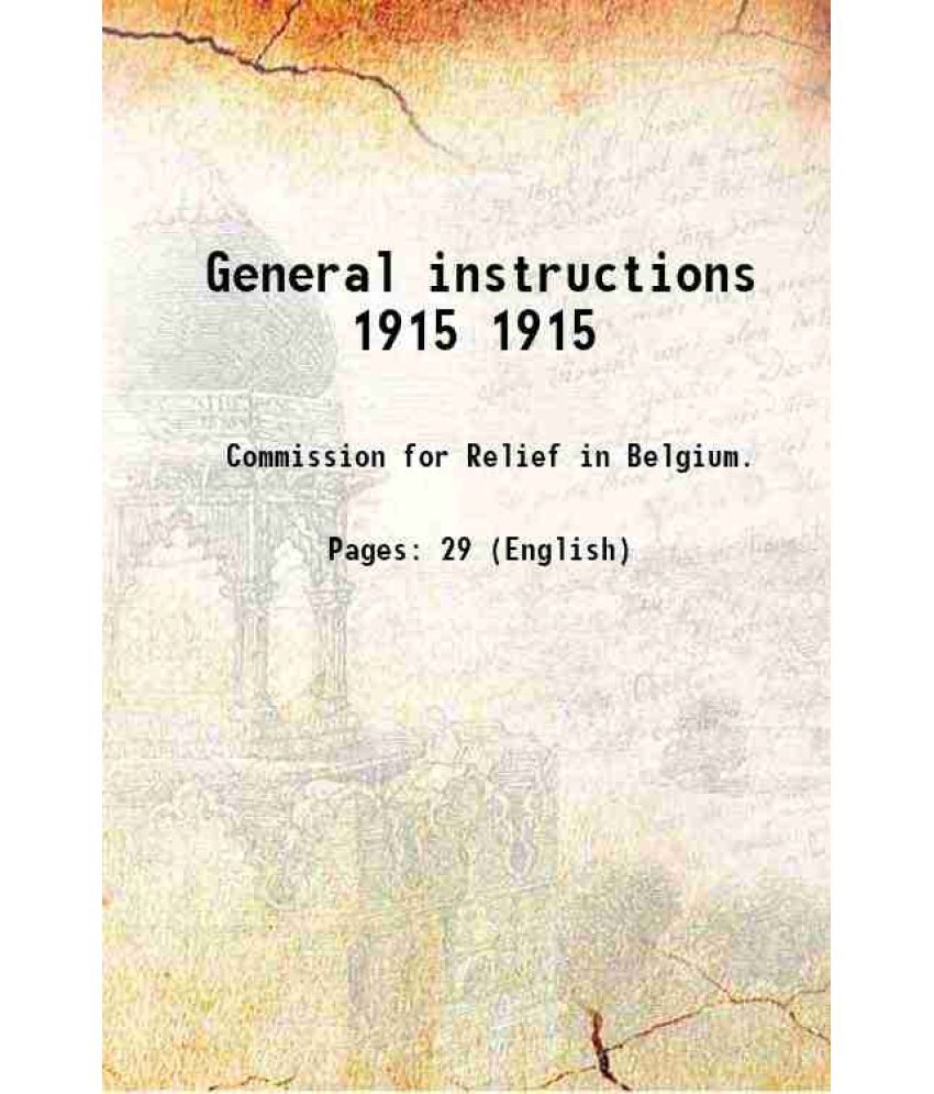     			General instructions Volume 1915 1915 [Hardcover]