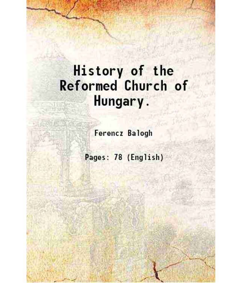     			History of the Reformed Church of Hungary. 1856 [Hardcover]