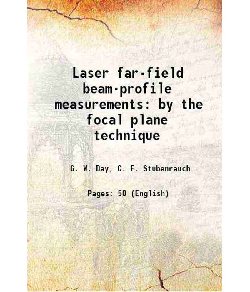     			Laser far-field beam-profile measurements by the focal plane technique Volume NBS Technical Note 1001 [Hardcover]