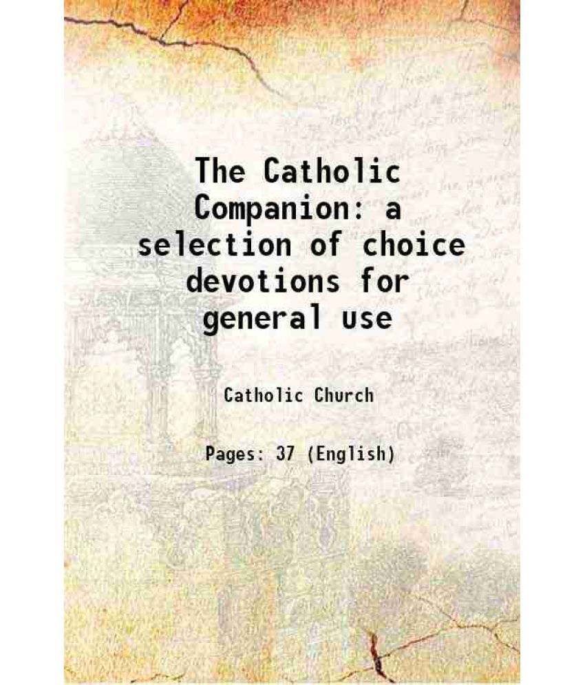     			The Catholic Companion a selection of choice devotions for general use 1882 [Hardcover]