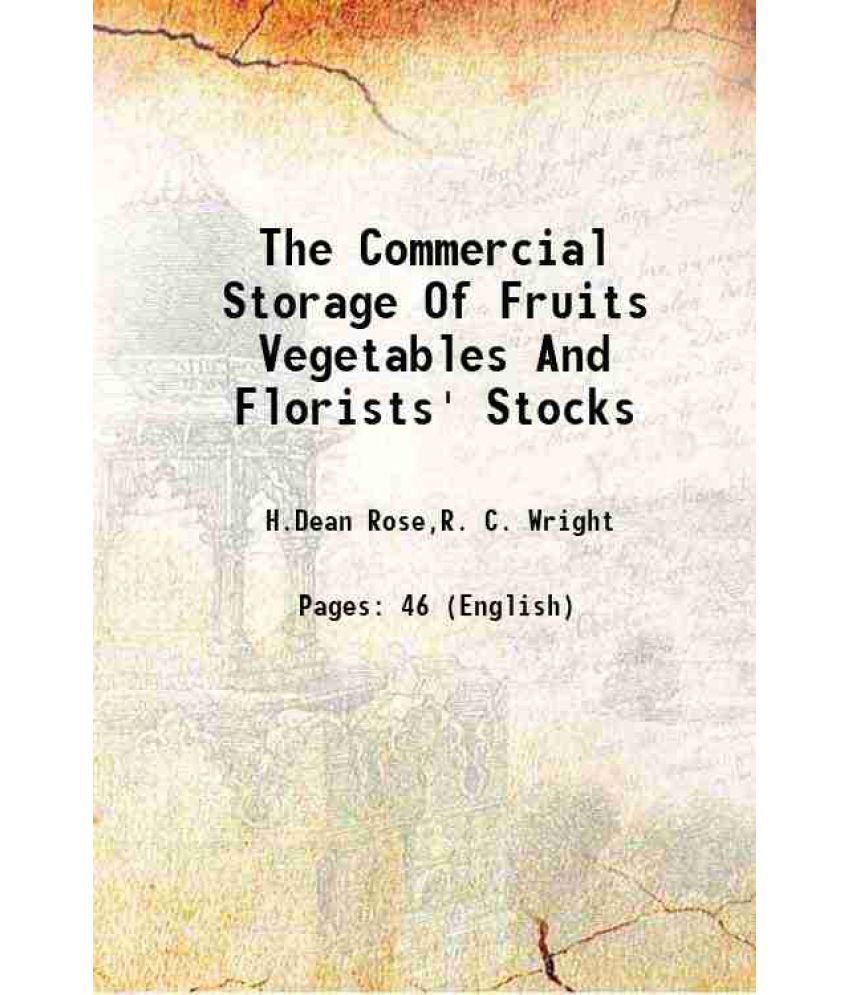     			The Commercial Storage Of Fruits Vegetables And Florists' Stocks Volume no.278 1933 [Hardcover]