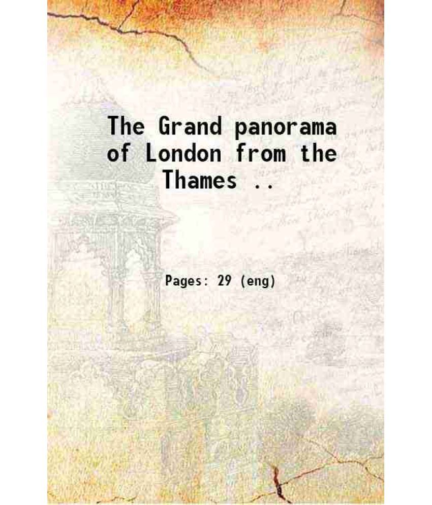     			The Grand panorama of London from the Thames .. 1844 [Hardcover]