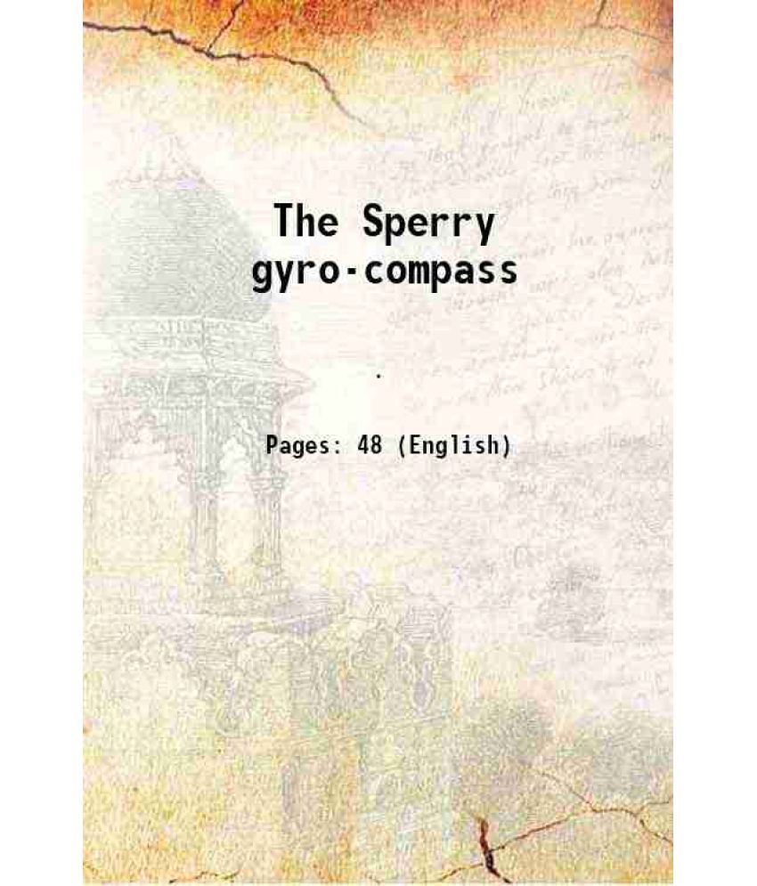     			The Sperry gyro-compass 1920 [Hardcover]