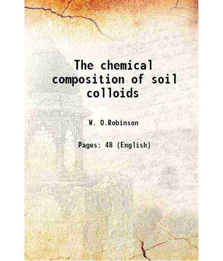     			The chemical composition of soil colloids Volume no.1311 1924 [Hardcover]