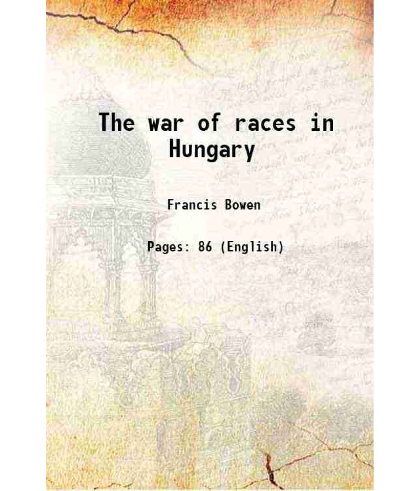     			The war of races in Hungary 1851 [Hardcover]