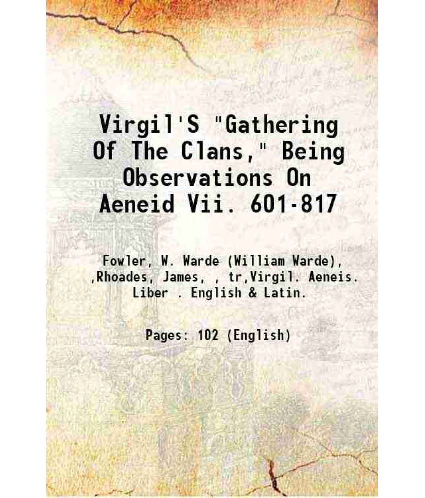     			Virgil'S "Gathering Of The Clans," Being Observations On Aeneid Vii. 601-817 1918 [Hardcover]