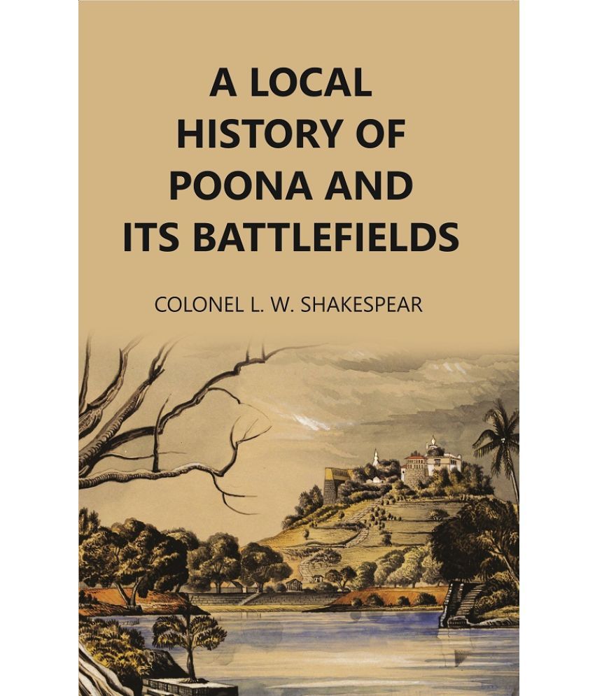     			A Local History of Poona and Its Battlefields