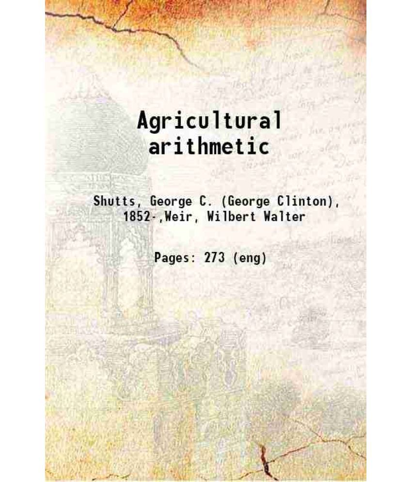     			Agricultural arithmetic 1917 [Hardcover]