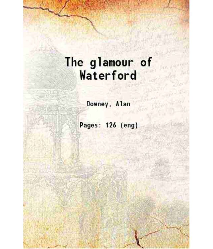     			The glamour of Waterford 1921 [Hardcover]