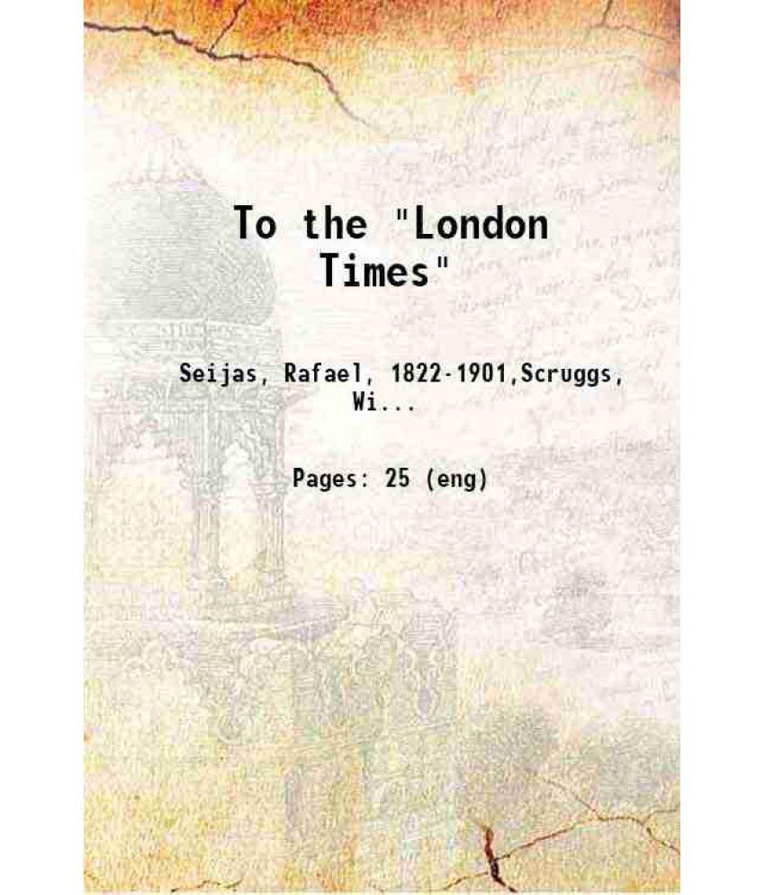     			To the "London Times" 1896 [Hardcover]