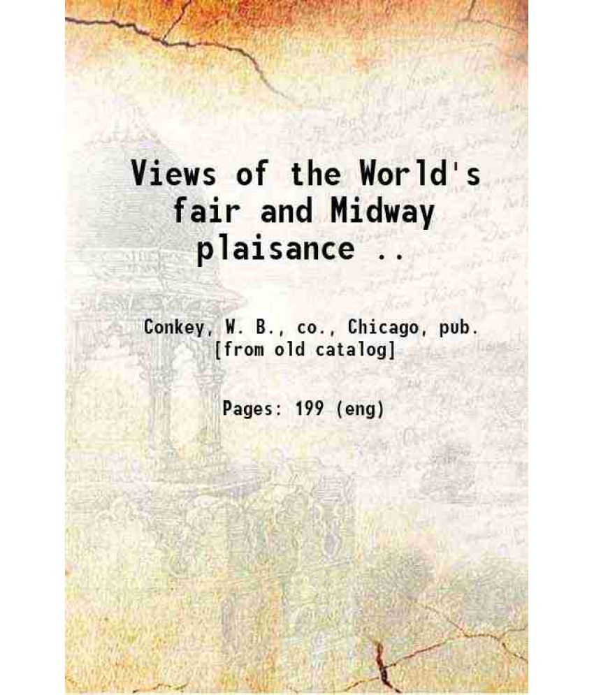     			Views of the World's fair and Midway plaisance. 1894 [Hardcover]