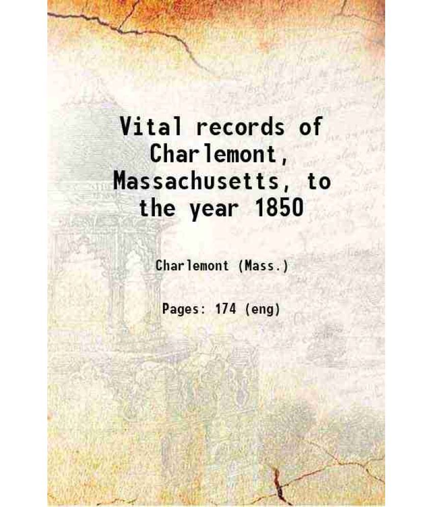     			Vital records of Charlemont, Massachusetts, to the year 1850 1917 [Hardcover]