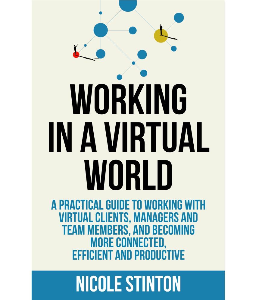     			Working In A Virtual World