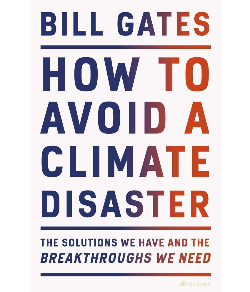     			How to Avoid a Climate Disaster: The Solutions We Have and the Breakthroughs We Need by Bill Gates - Paperback 2021