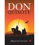 DON QUIXOTE By Miguel de Cervantes