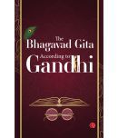 The Bhagavad Gita: According to Gandhi By Rupa Publications India