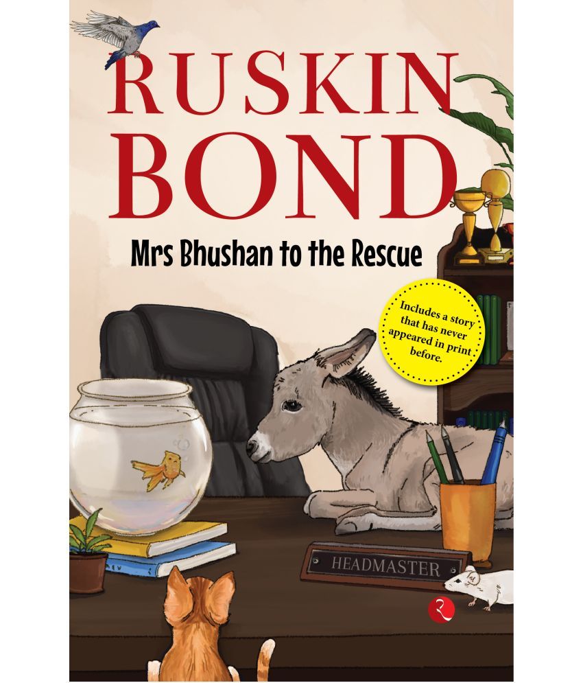     			MRS BHUSHAN TO THE RESCUE By Ruskin Bond