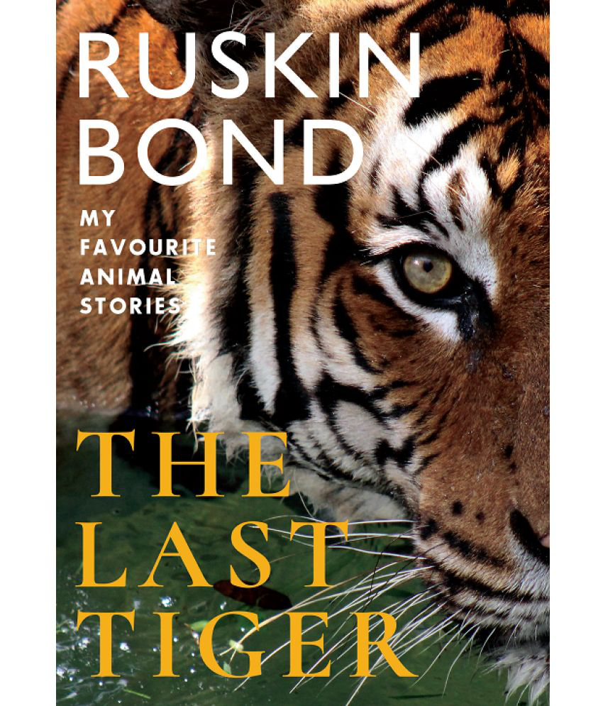     			The Last Tiger By Ruskin Bond