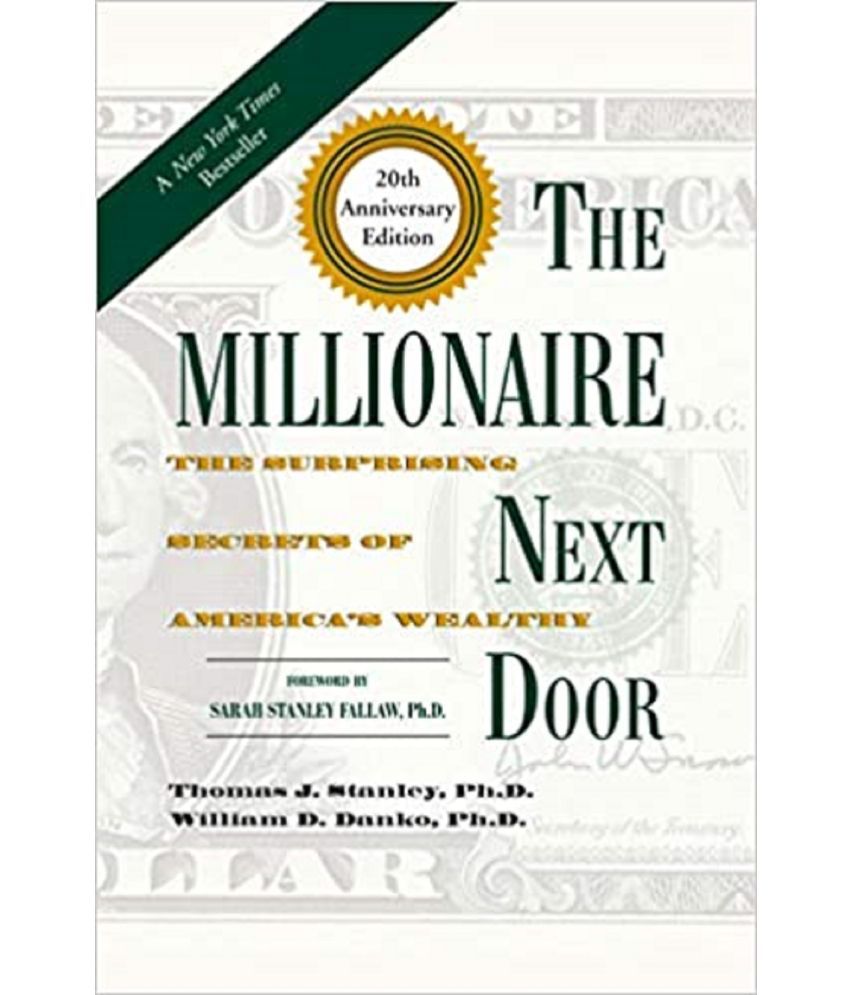     			The Millionaire Next Door: The Surprising Secrets of America's Wealthy, 20th Anniversary Edition Paperback – 30 November 2020