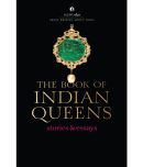 The Book of Indian Queens: Stories & Essays