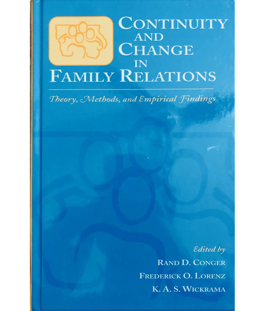     			Continuity and Change in Family Relations: Theory, Methods and Empirical Findings (Advances in Family Research Series)