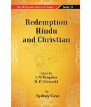 The Religious Quest of India : Redemption Hindu and Christian Volume Series : 9 [Hardcover]