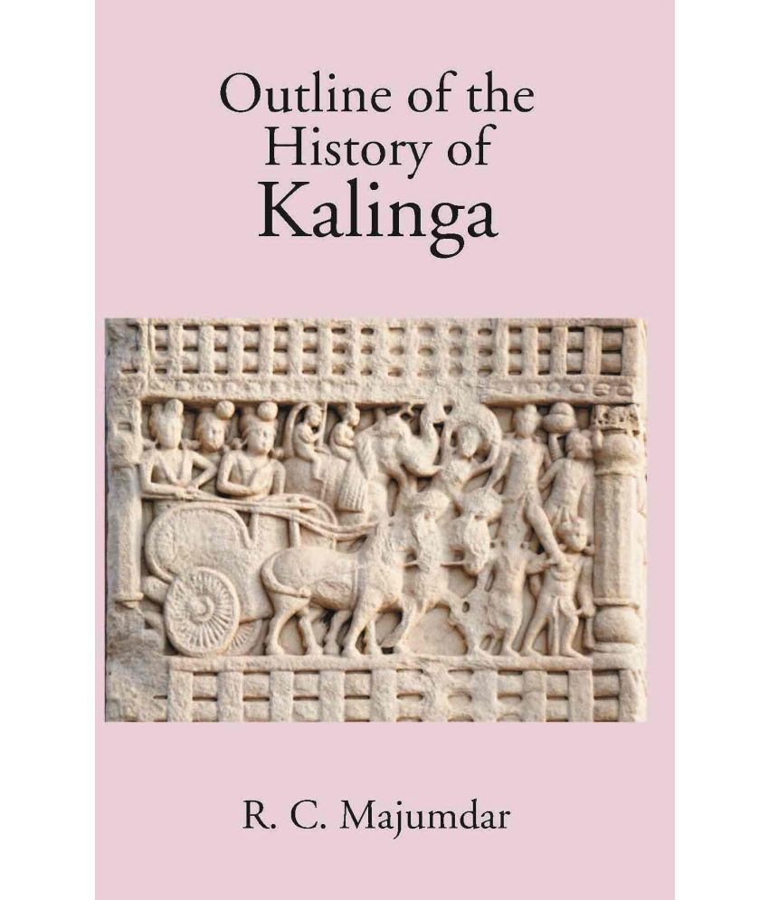     			Outline Of The History Of Kalinga