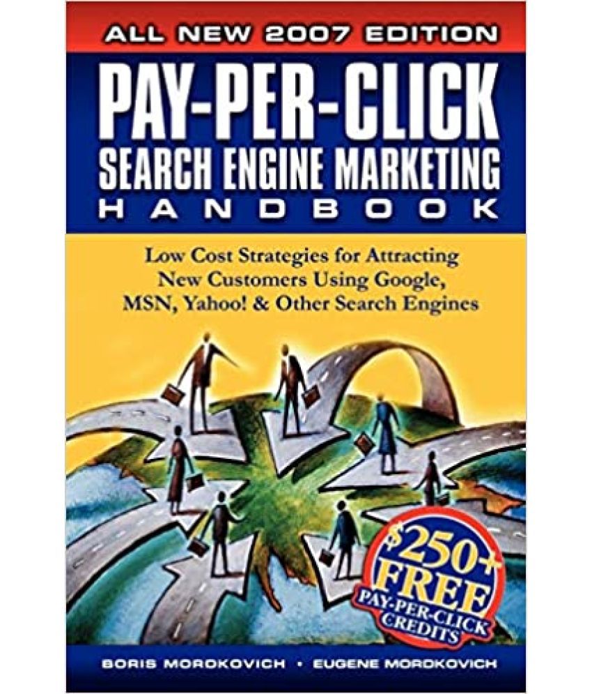     			Pay-Per-Click Search Engine Marketing Handbook ,Year 2008