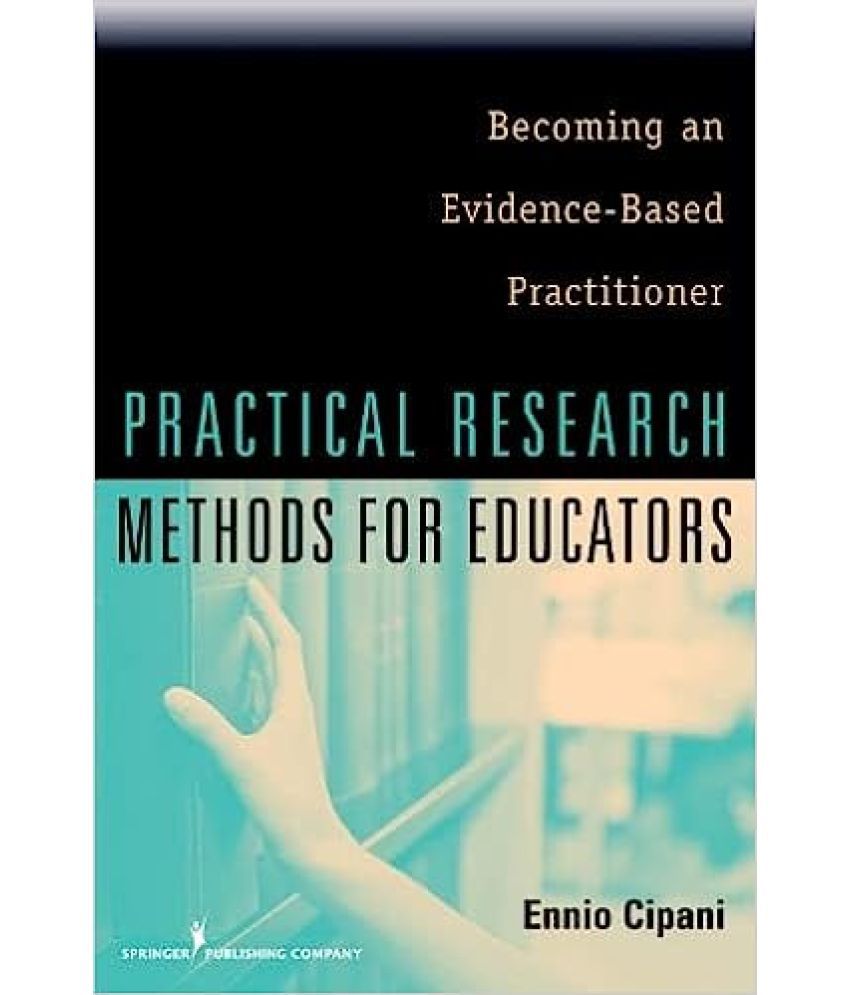     			Practical Research Methods For Educators,Year 2009