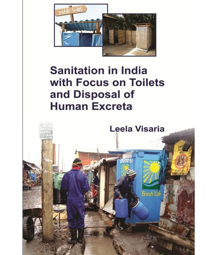     			Sanitation in India With Focus On Toilets and Disposal of Human Excreta