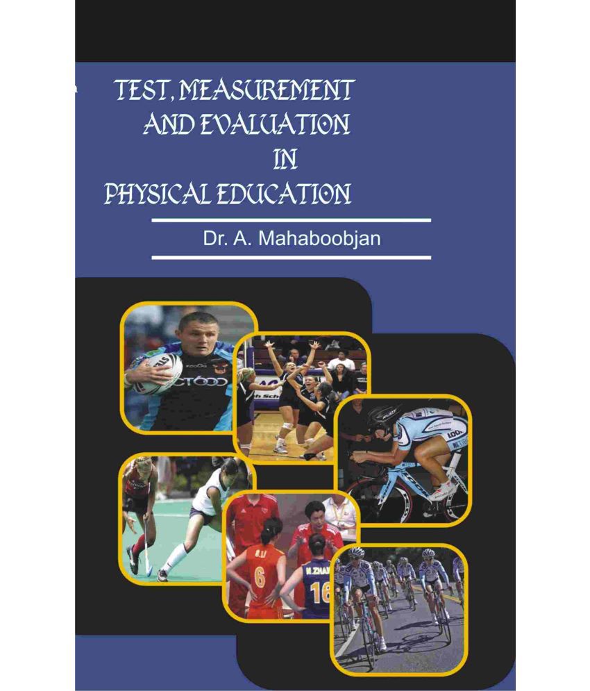     			Test, Measurement and Evaluation in Physical Education