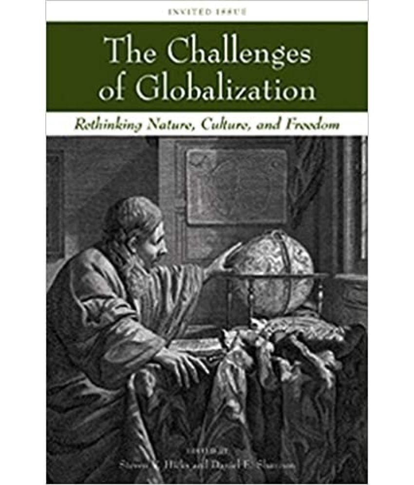     			The Challenges of Globalization: Rethinking Nature, Culture, and Freedom,Year 2012