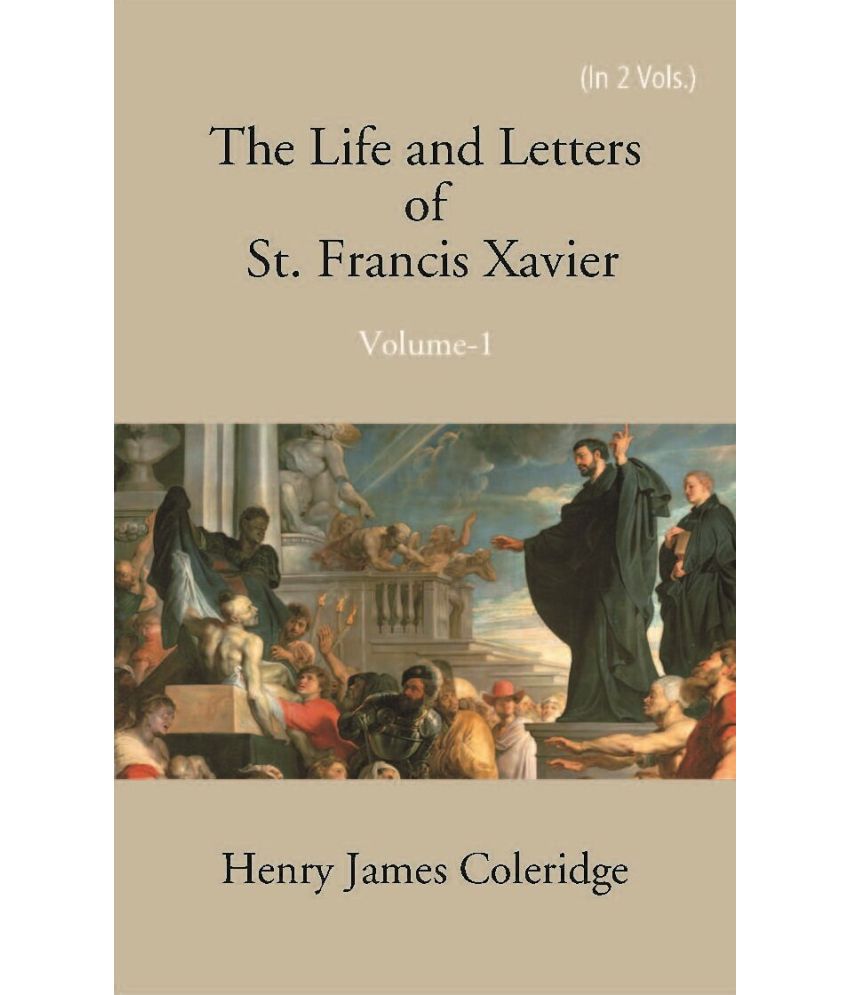     			The Life And Letters Of St. Francis Xavier Volume Vol. 1st