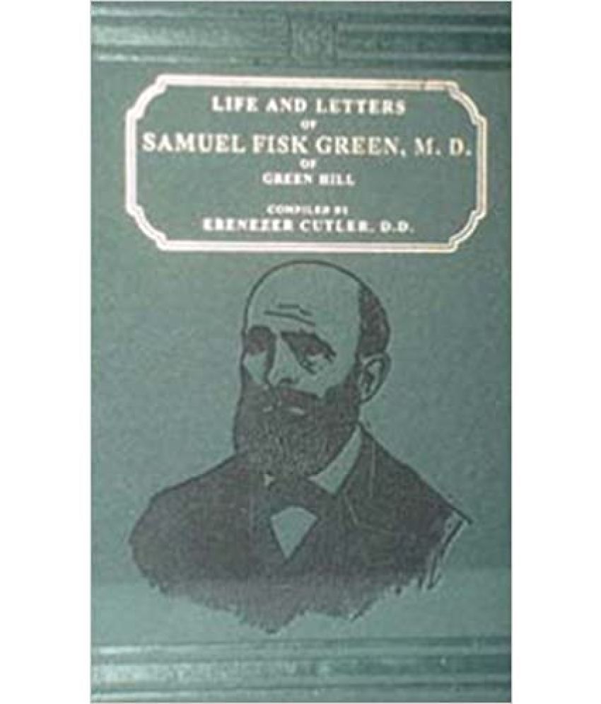     			Life and Letters of Samuel Fisk Green,Year 2006 [Hardcover]