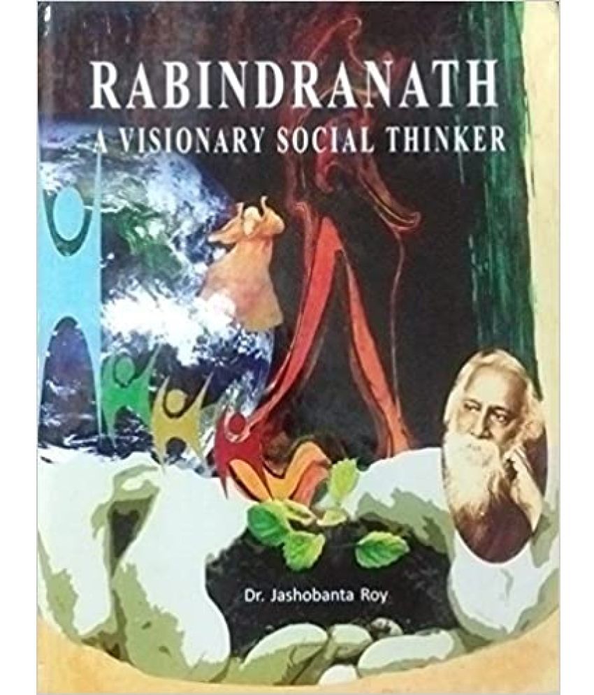     			Rabindranath:A Visionary Social Thinker,Year 2009 [Hardcover]