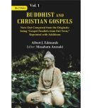 Buddhist and Christian Gospels: Now first Compared from the Originals: being Gospel Parallels from Pali Texts, Reprinted with Volume 1st [Hardcover]