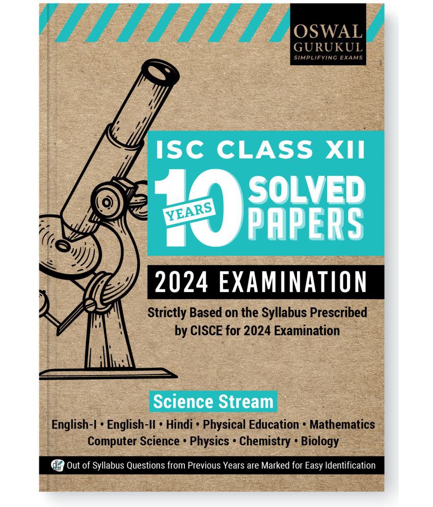     			Oswal - Gurukul Science Stream 10 Years Solved Papers for ISC Class 12 Exam 2024 - Yearwise Board Solutions (Eng I & II, Hindi, Physics, Chemistry