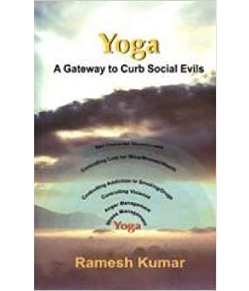     			Yoga: A Gateway to Curb Social Evils,Year 2008 [Hardcover]